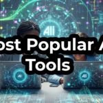 10 Most Popular AI Tools That Will Change Everything