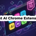 Best AI Chrome Extensions: Top 10 Tools You Must Try in 2025