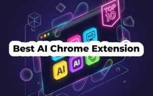 Read more about the article Best AI Chrome Extensions: Top 10 Tools You Must Try in 2025
